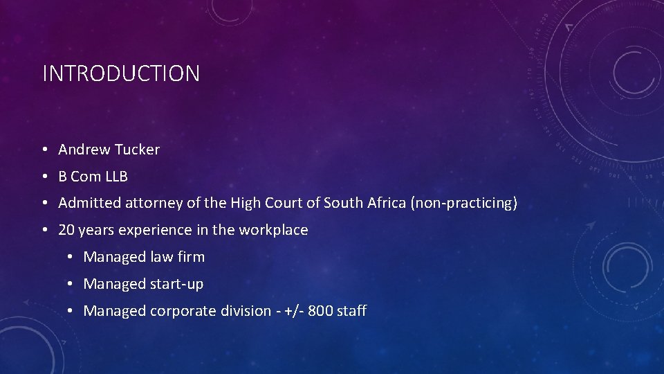 INTRODUCTION • Andrew Tucker • B Com LLB • Admitted attorney of the High INTRODUCTION • Andrew Tucker • B Com LLB • Admitted attorney of the High