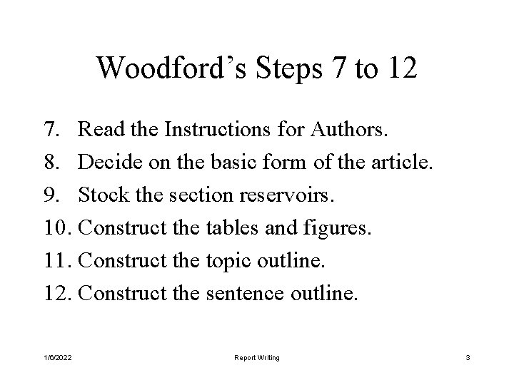 Woodford’s Steps 7 to 12 7. Read the Instructions for Authors. 8. Decide on