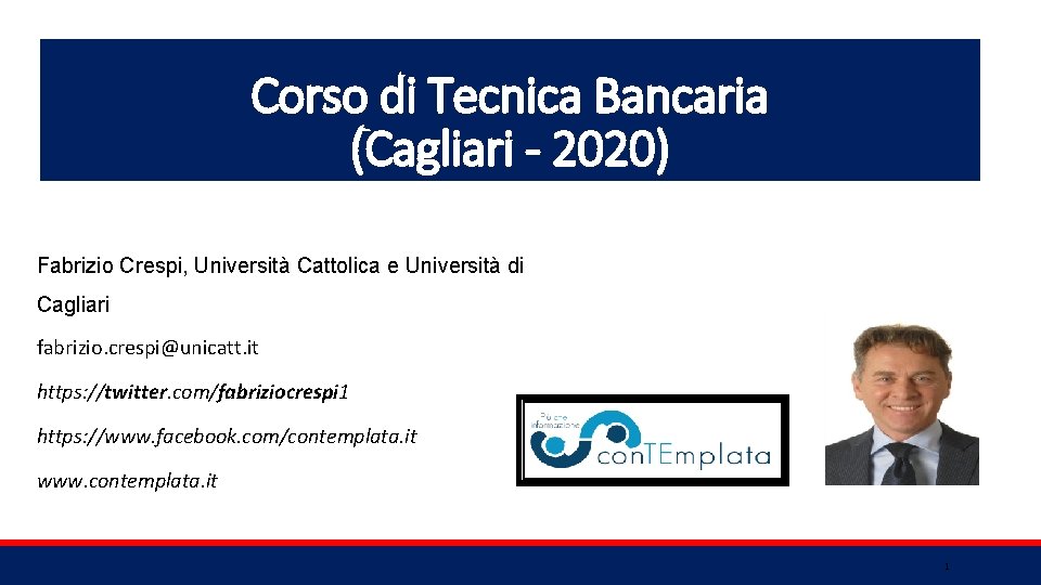 Corso di Tecnica Bancaria (Cagliari - 2020) Fabrizio Crespi, Università Cattolica e Università di