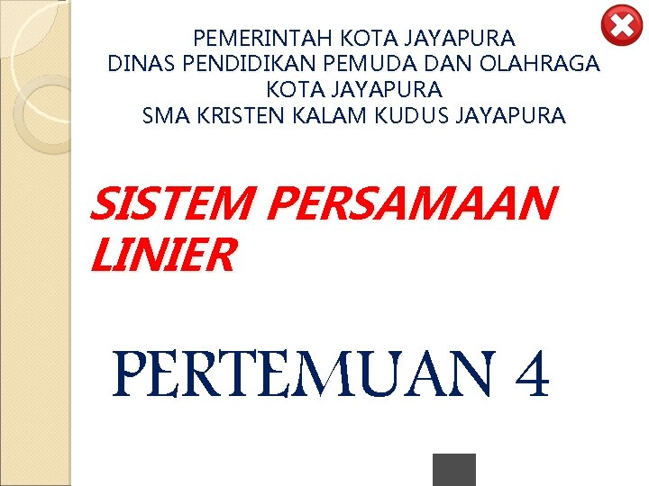 PEMERINTAH KOTA JAYAPURA DINAS PENDIDIKAN PEMUDA DAN OLAHRAGA KOTA JAYAPURA SMA KRISTEN KALAM KUDUS