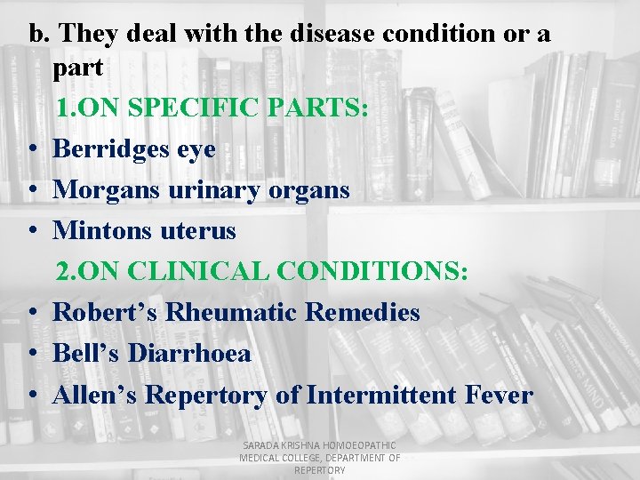 b. They deal with the disease condition or a part 1. ON SPECIFIC PARTS: