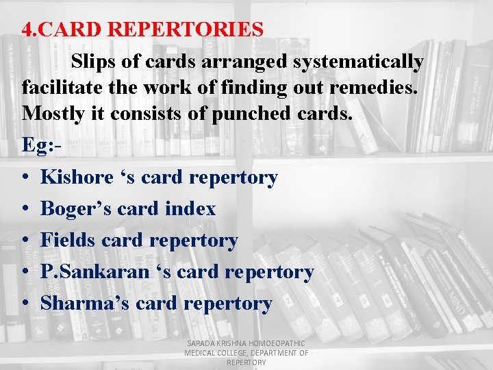 4. CARD REPERTORIES Slips of cards arranged systematically facilitate the work of finding out