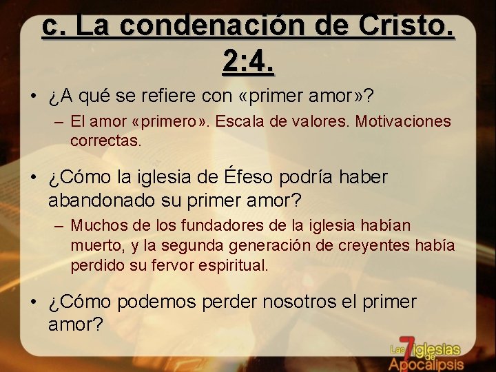 c. La condenación de Cristo. 2: 4. • ¿A qué se refiere con «primer c. La condenación de Cristo. 2: 4. • ¿A qué se refiere con «primer