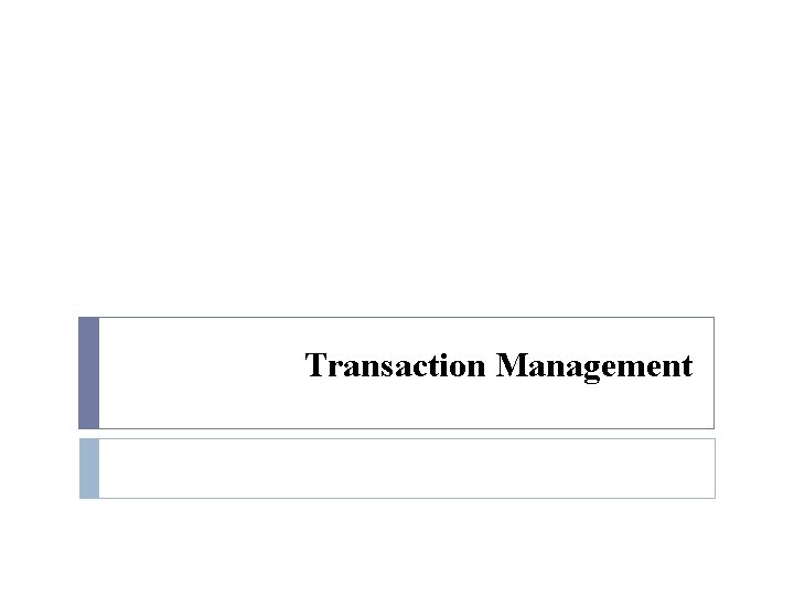 Transaction Management 