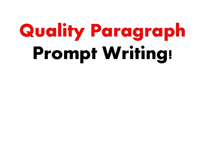Quality Paragraph Prompt Writing! 