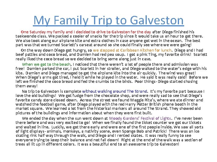 My Family Trip to Galveston One Saturday my family and I decided to drive