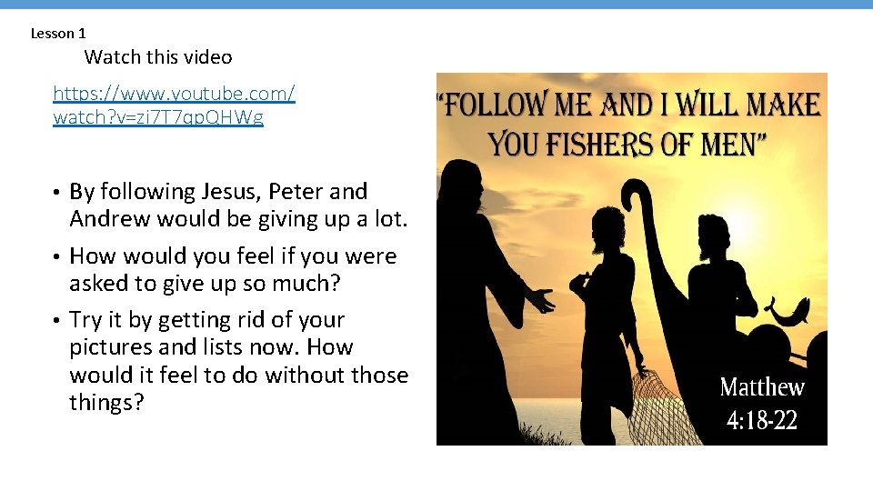 Lesson 1 Watch this video https: //www. youtube. com/ watch? v=zi 7 T 7