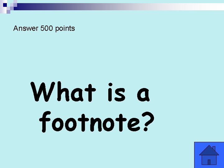 Answer 500 points What is a footnote? 