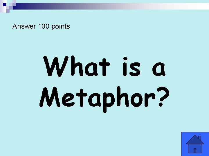 Answer 100 points What is a Metaphor? 