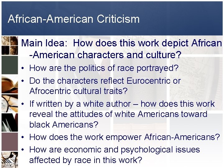 African-American Criticism Main Idea: How does this work depict African -American characters and culture?