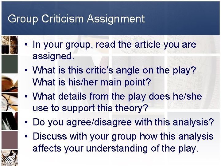 Group Criticism Assignment • In your group, read the article you are assigned. •