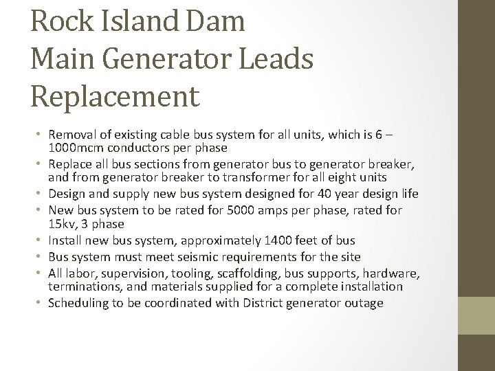 Rock Island Dam Main Generator Leads Replacement • Removal of existing cable bus system