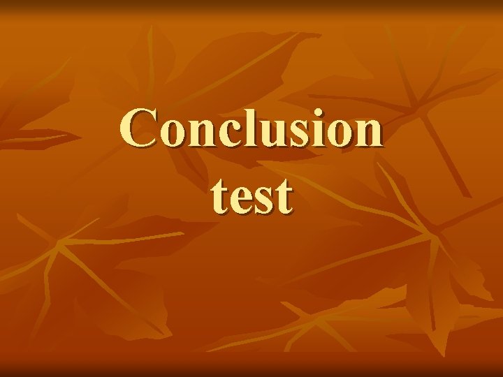 Conclusion test 