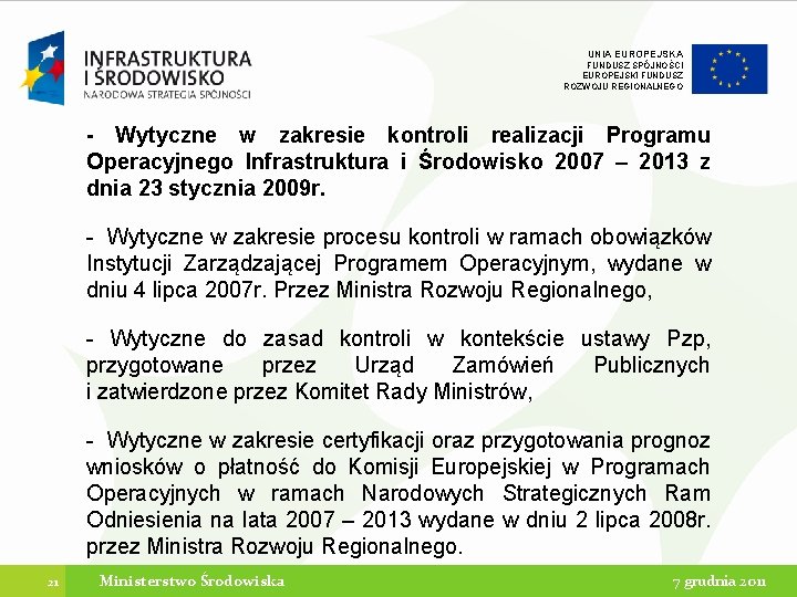 UNIA EUROPEJSKA FUNDUSZ SPÓJNOŚCI EUROPEJSKI FUNDUSZ ROZWOJU REGIONALNEGO - Wytyczne w zakresie kontroli realizacji