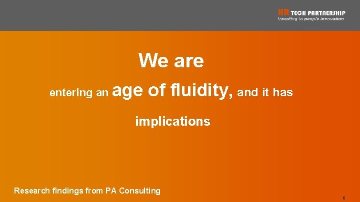 We are entering an age of fluidity, and it has implications Research findings from