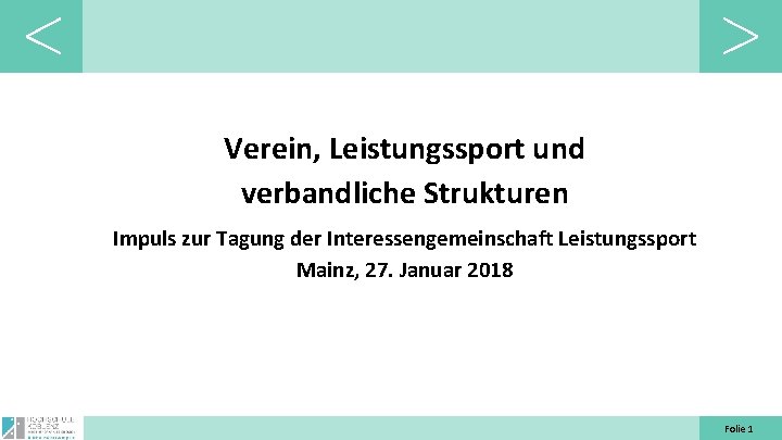Verein, Leistungssport und verbandliche Strukturen Impuls zur Tagung der Interessengemeinschaft Leistungssport Mainz, 27. Januar