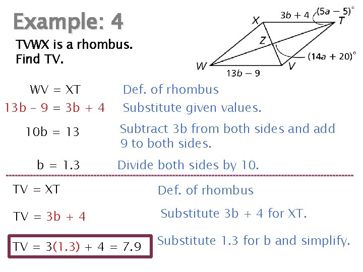 Example: 4 TVWX is a rhombus. Find TV. WV = XT 13 b –