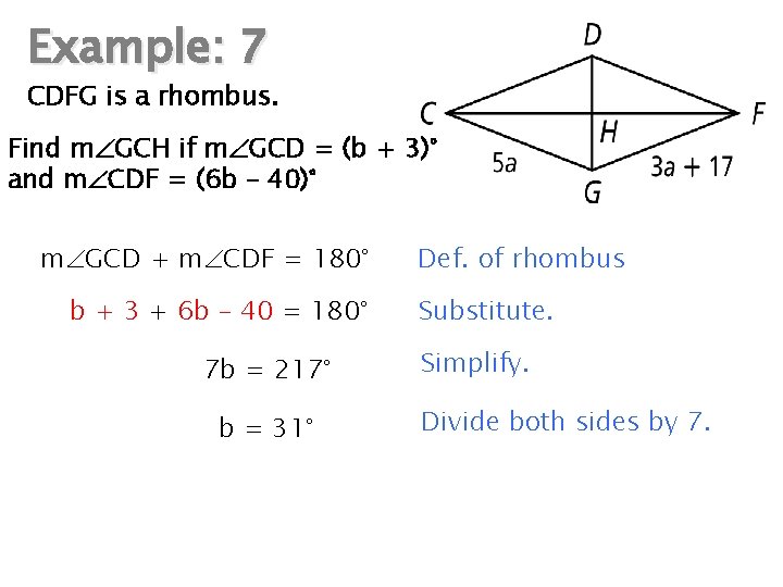 Example: 7 CDFG is a rhombus. Find m GCH if m GCD = (b
