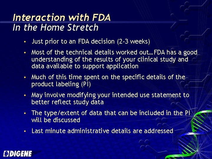 Interaction with FDA In the Home Stretch Just prior to an FDA decision (2