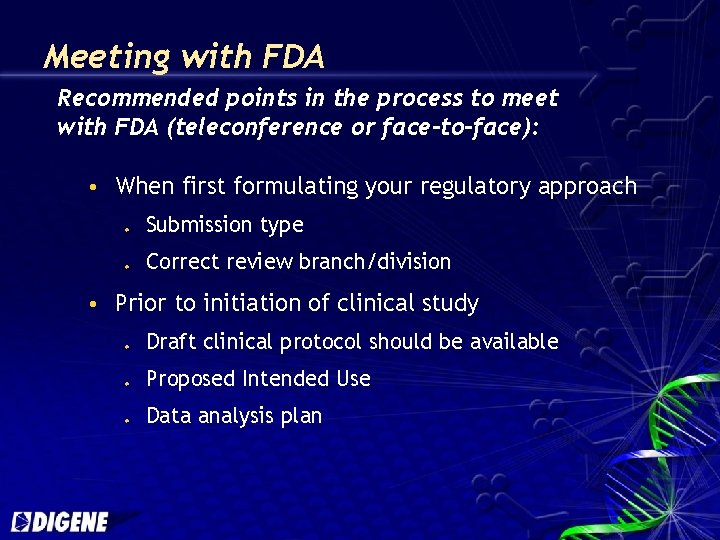 Meeting with FDA Recommended points in the process to meet with FDA (teleconference or