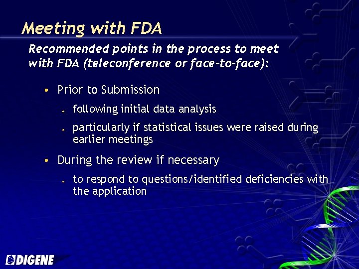 Meeting with FDA Recommended points in the process to meet with FDA (teleconference or