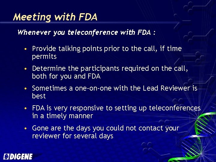 Meeting with FDA Whenever you teleconference with FDA : Provide talking points prior to
