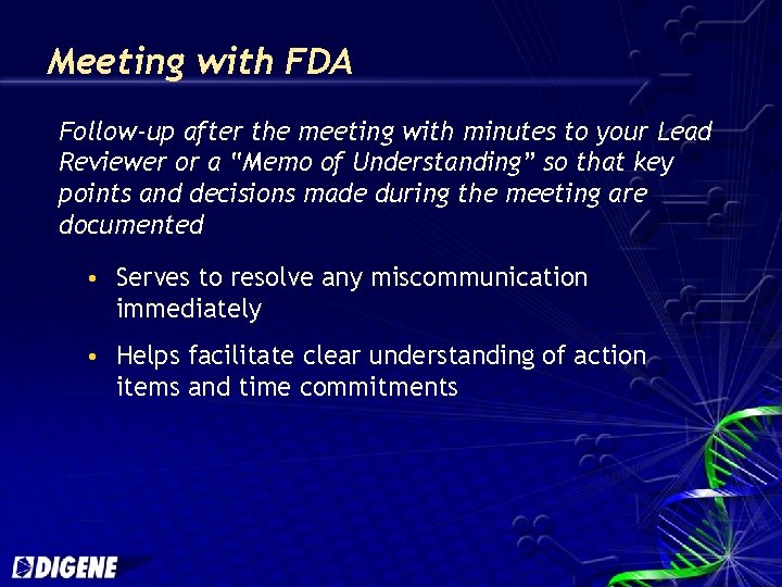 Meeting with FDA Follow-up after the meeting with minutes to your Lead Reviewer or