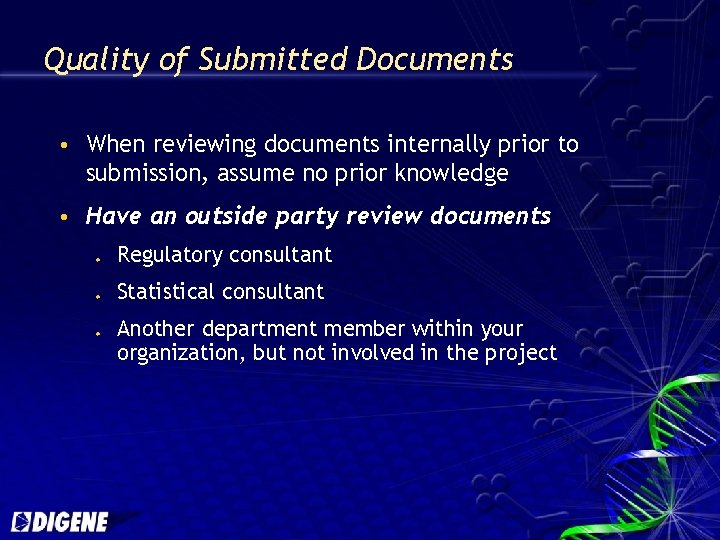 Quality of Submitted Documents When reviewing documents internally prior to submission, assume no prior