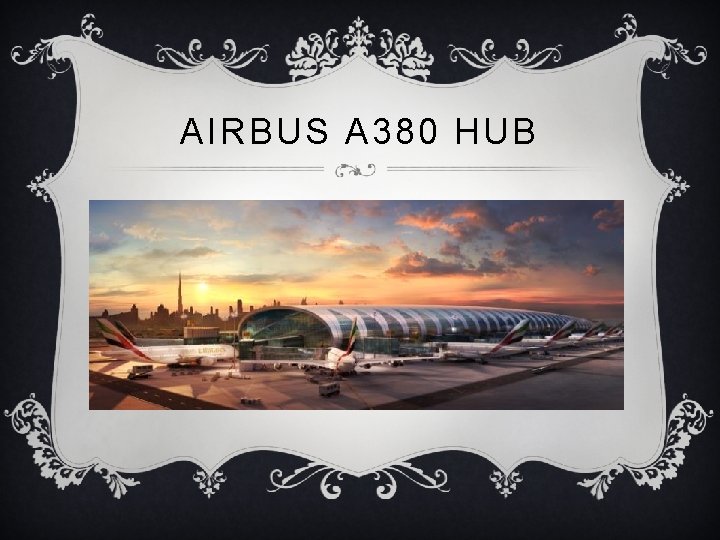 AIRBUS A 380 HUB 