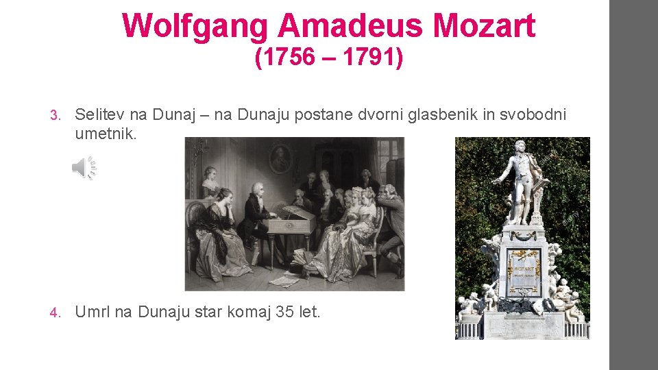 Wolfgang Amadeus Mozart (1756 – 1791) 3. Selitev na Dunaj – na Dunaju postane