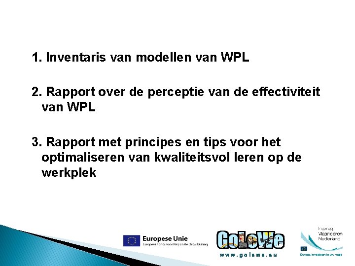 1. Inventaris van modellen van WPL 2. Rapport over de perceptie van de effectiviteit