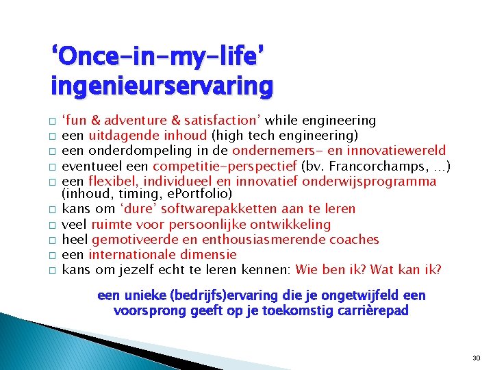 ‘Once-in-my-life’ ingenieurservaring � � � � � ‘fun & adventure & satisfaction’ while engineering