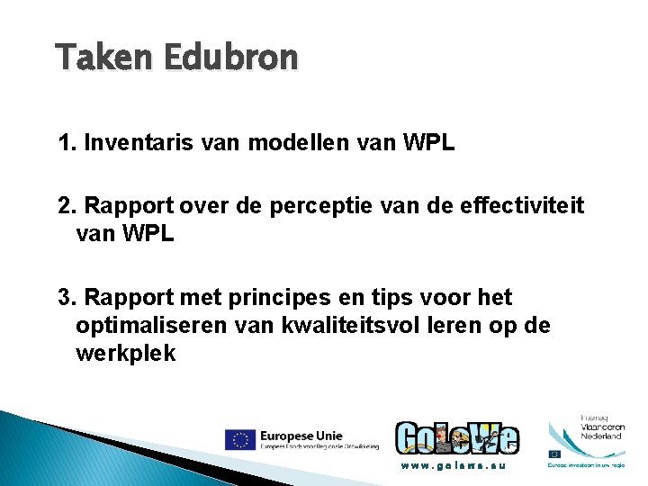 Taken Edubron 1. Inventaris van modellen van WPL 2. Rapport over de perceptie van