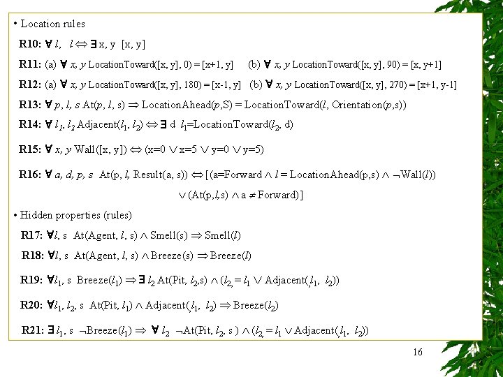  • Location rules R 10: l, l x, y [x, y] R 11: