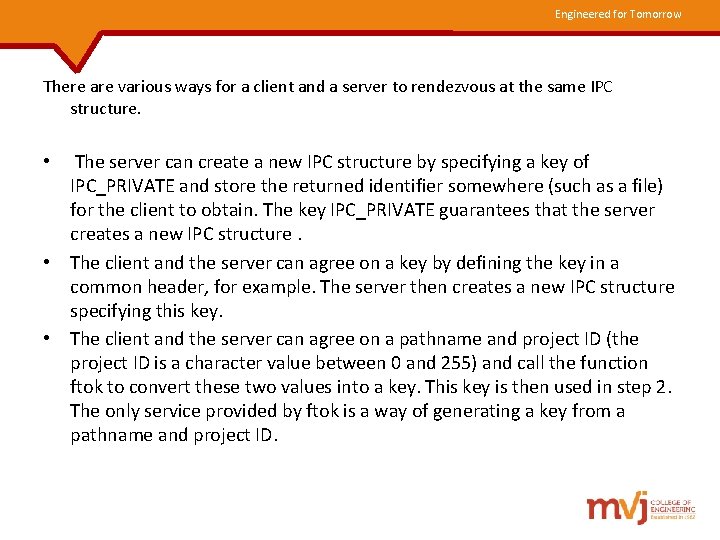 Engineered for Tomorrow There are various ways for a client and a server to