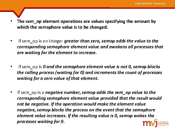 Engineered for Tomorrow • The sem_op element operations are values specifying the amount by