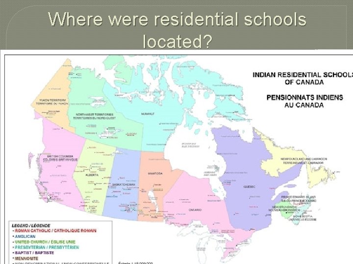 Where were residential schools located? 