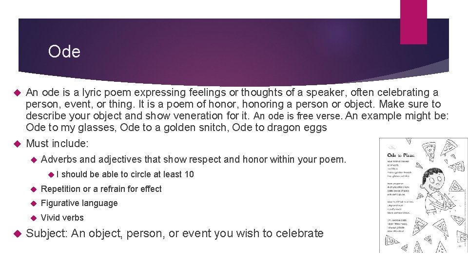 Ode An ode is a lyric poem expressing feelings or thoughts of a speaker,