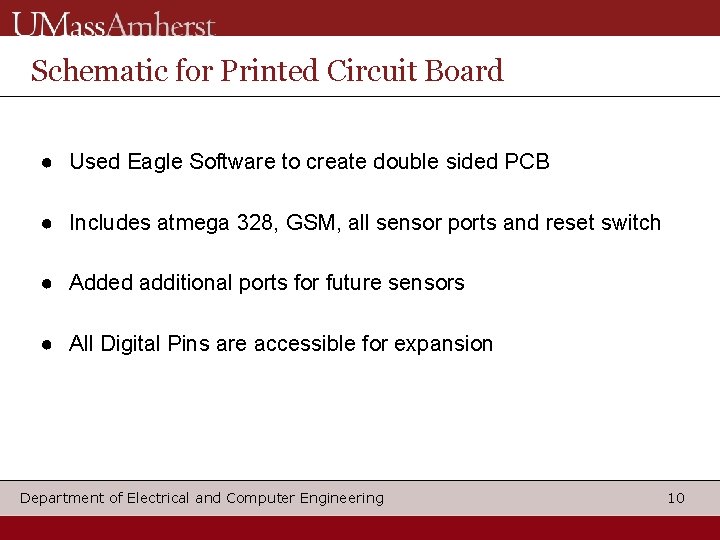 Schematic for Printed Circuit Board ● Used Eagle Software to create double sided PCB