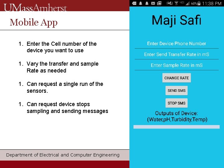 Mobile App 1. Enter the Cell number of the device you want to use