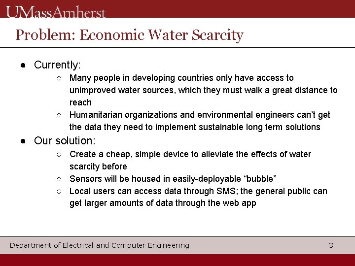 Problem: Economic Water Scarcity ● Currently: ○ Many people in developing countries only have