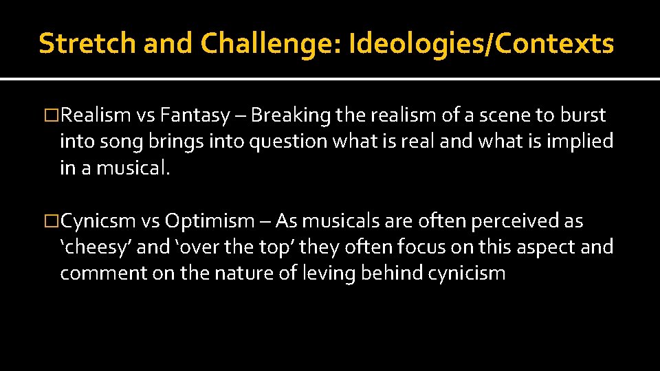 Stretch and Challenge: Ideologies/Contexts �Realism vs Fantasy – Breaking the realism of a scene