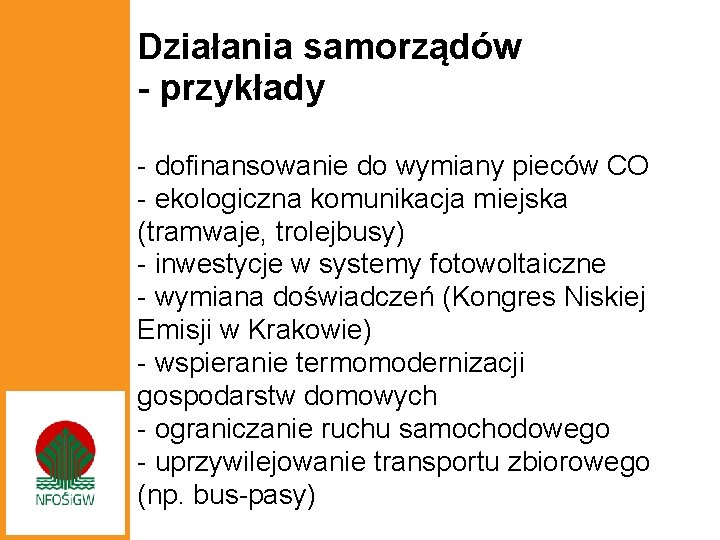 Działania samorządów - przykłady - dofinansowanie do wymiany pieców CO - ekologiczna komunikacja miejska