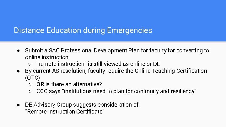 Distance Education during Emergencies ● Submit a SAC Professional Development Plan for faculty for