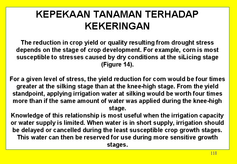 KEPEKAAN TANAMAN TERHADAP KEKERINGAN The reduction in crop yield or quality resulting from drought