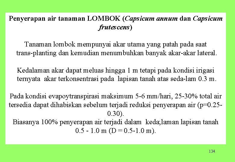 Penyerapan air tanaman LOMBOK (Capsicum annum dan Capsicum frutescens) Tanaman lombok mempunyai akar utama