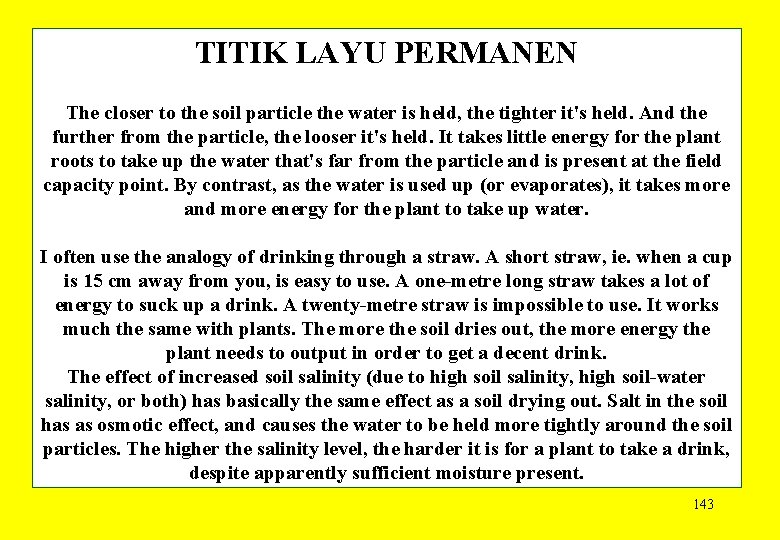 TITIK LAYU PERMANEN The closer to the soil particle the water is held, the