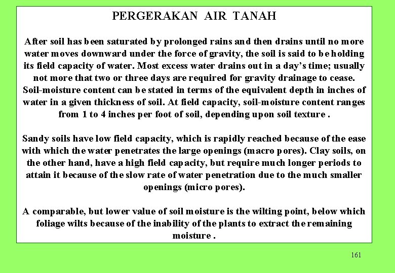 PERGERAKAN AIR TANAH After soil has been saturated by prolonged rains and then drains