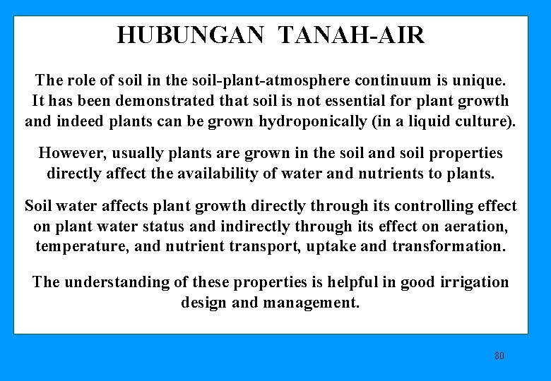 HUBUNGAN TANAH AIR The role of soil in the soil plant atmosphere continuum is