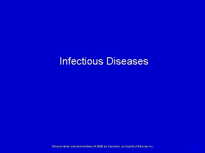 Infectious Diseases Elsevier items and derived items © 2009 by Saunders, an imprint of